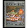 Kazimierz nad Wisłą. Miasto i ludzie