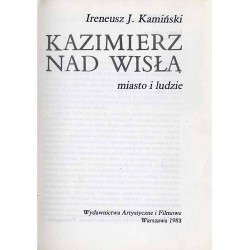 Kazimierz nad Wisłą. Miasto i ludzie