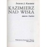 Kazimierz nad Wisłą. Miasto i ludzie