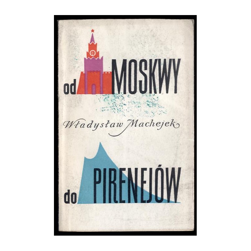 Od Moskwy do Pirenejów