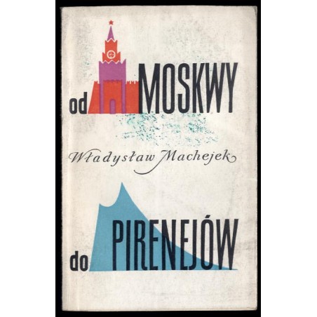 Od Moskwy do Pirenejów