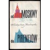 Od Moskwy do Pirenejów