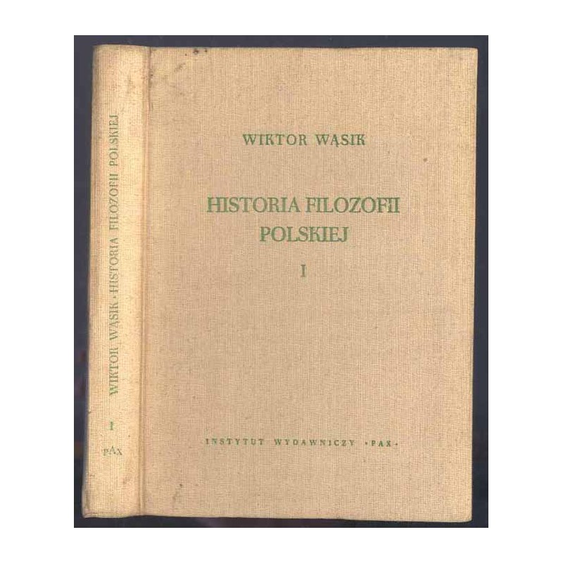Historia filozofii polskiej. T.1: Scholastyka, Renesans, Oświecenie