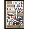 Literatura czeska i słowacka w Polsce Ludowej (1945-1964)