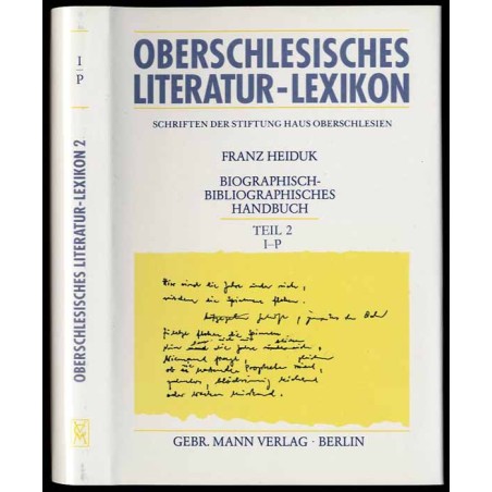 Oberschlesisches Literatur-Lexikon. Biographisch-bibliographisches Handbuch, Teil 2: I-P