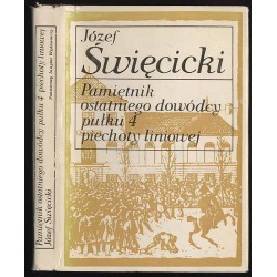 Pamiętnik ostatniego dowódcy pułku 4 piechoty liniowej