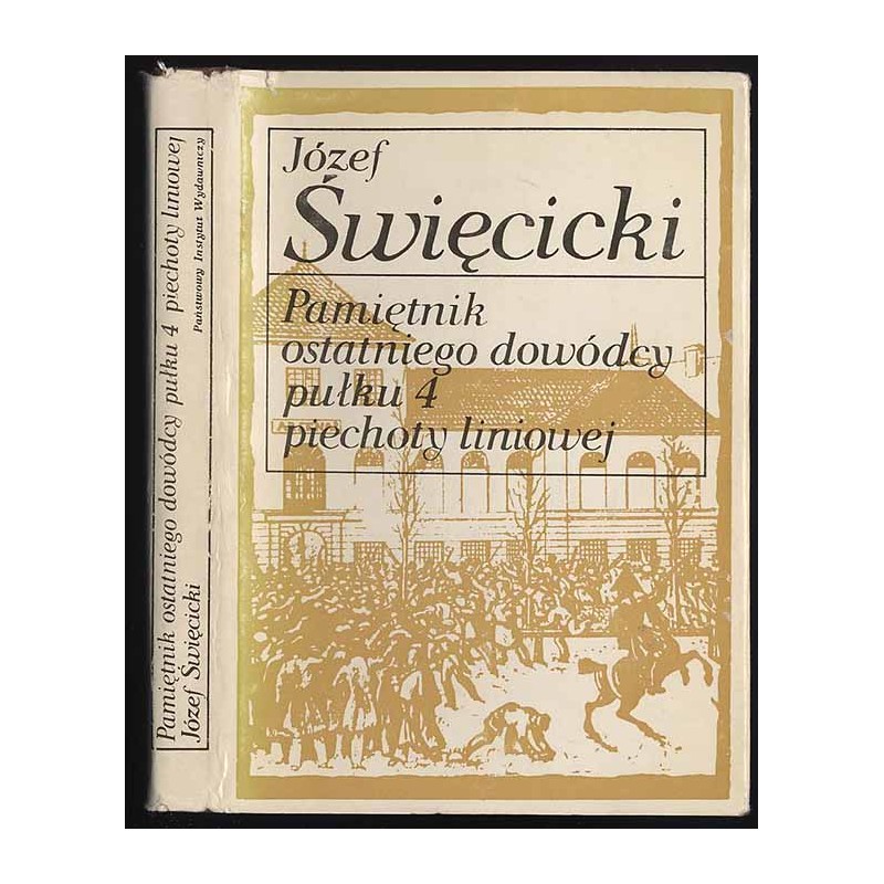 Pamiętnik ostatniego dowódcy pułku 4 piechoty liniowej