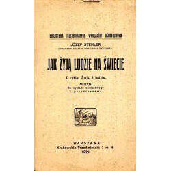 Jak żyją ludzie na świecie. Materjał do wykładu oświatowego z przeźroczami