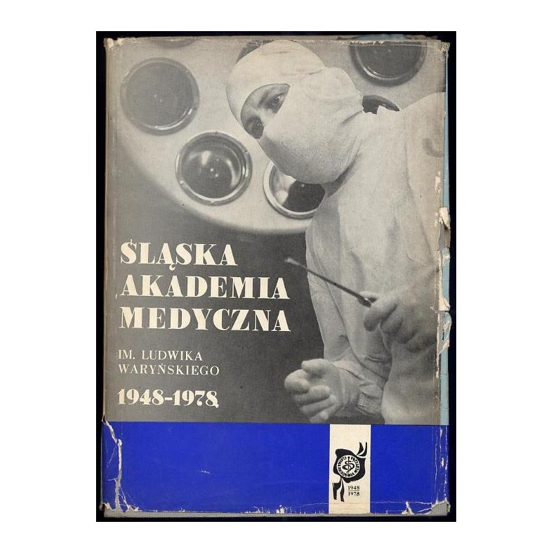 Śląska Akademia Medyczna im. Ludwika Waryńskiego 1948-1978