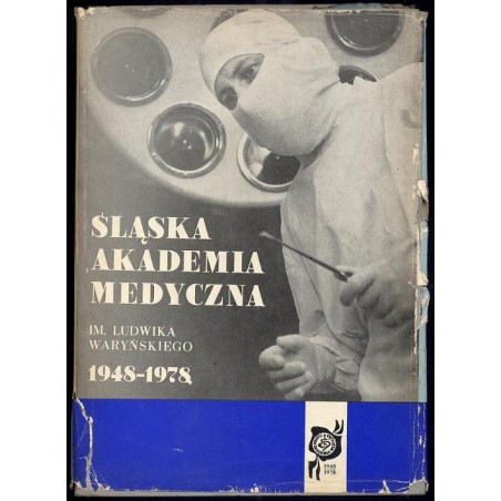 Śląska Akademia Medyczna im. Ludwika Waryńskiego 1948-1978