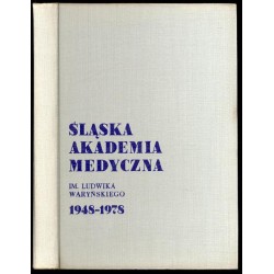 Śląska Akademia Medyczna im. Ludwika Waryńskiego 1948-1978