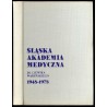 Śląska Akademia Medyczna im. Ludwika Waryńskiego 1948-1978