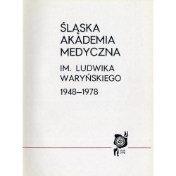 Śląska Akademia Medyczna im. Ludwika Waryńskiego 1948-1978