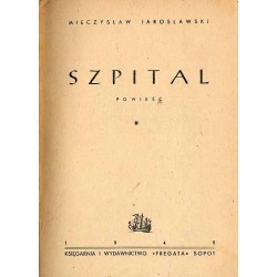 Szpital. Powieść. 2t. w 2 vol