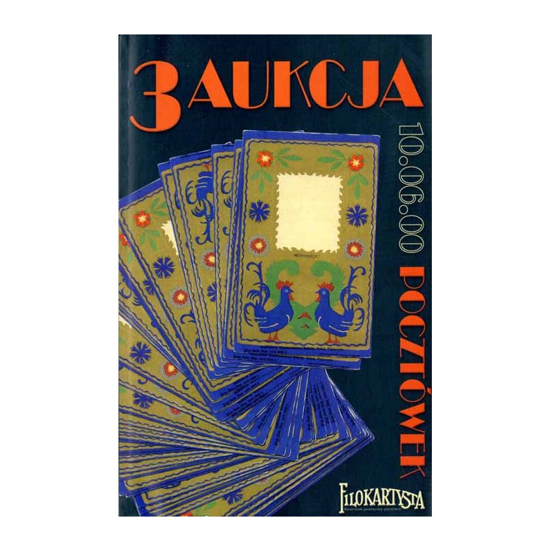 Filokartysta. 3 Aukcja Pocztówek. Warszawa 10 czerwca 2000 r