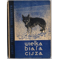Wielka biała cisza. Powieść