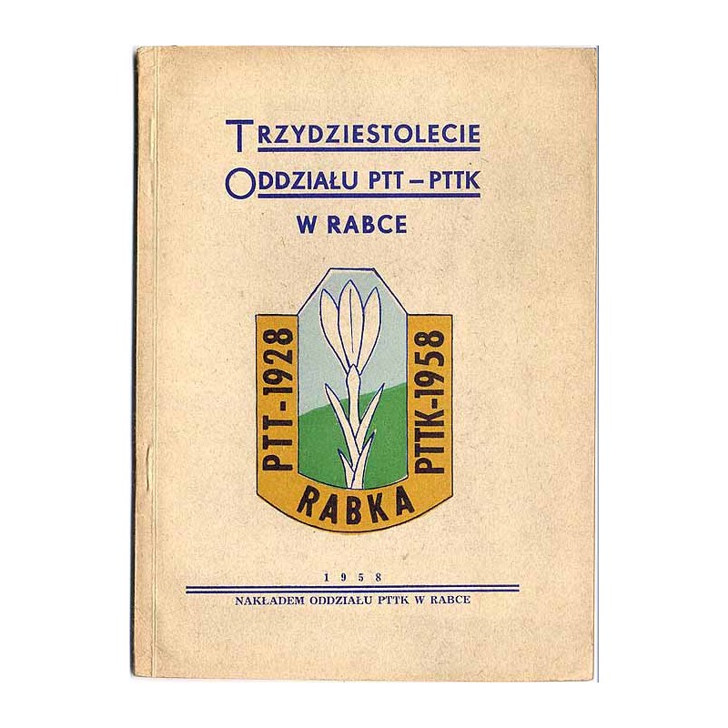 Trzydziestolecie Oddziału PTT PTTK w Rabce