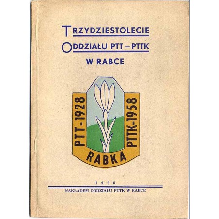 Trzydziestolecie Oddziału PTT PTTK w Rabce