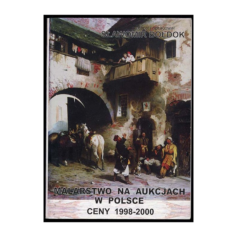 Malarstwo na aukcjach w Polsce. Ceny 1998-2000