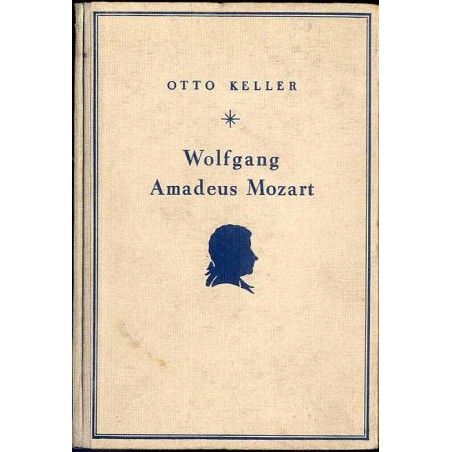 Wolfgang Amadeus Mozart. Sein Lebensgang nach den neuesten Quellen geschildert. Bibliographie und Ikonographie