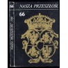 Nasza Przeszłość. Studia z dziejów Kościoła i kultury katolickiej w Polsce. T.66 (1986)