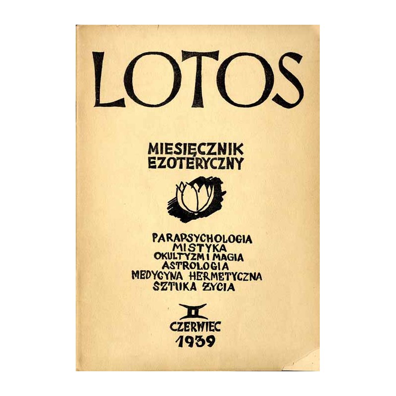 Lotos. Miesięcznik poświęcony rozwojowi i kulturze życia wewnętrznego, oraz wartościom twórczym polskiej myśli transcendentnej.