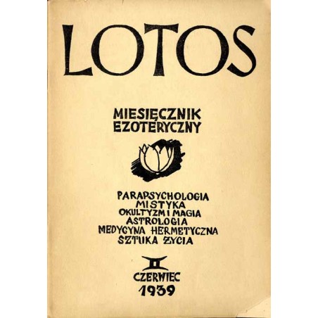 Lotos. Miesięcznik poświęcony rozwojowi i kulturze życia wewnętrznego, oraz wartościom twórczym polskiej myśli transcendentnej.