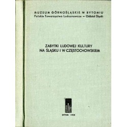 Zabytki ludowej kultury na Śląsku i w Częstochowskiem