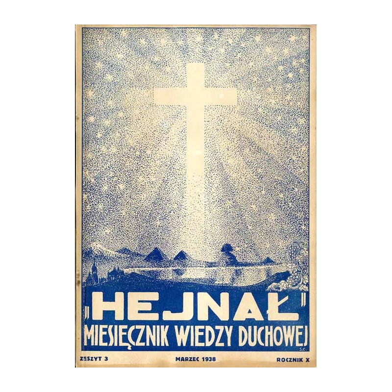 "Hejnał". Miesięcznik wiedzy duchowej. R. 10 (1938). Z. 3 (Marzec 1938)