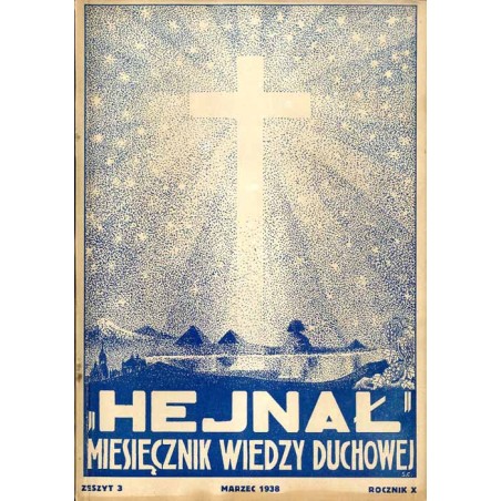 "Hejnał". Miesięcznik wiedzy duchowej. R. 10 (1938). Z. 3 (Marzec 1938)
