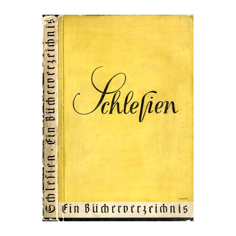 Schlesien. Ein Bücherverzeichnis und Führer zu Schlesiens Volk, Land und Leben. Im Auftrage der Stadtbibliothek und der Städt, V