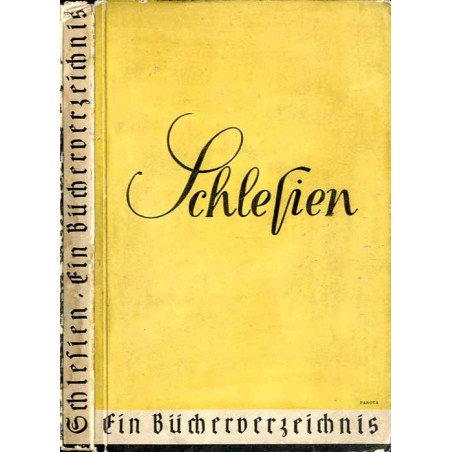 Schlesien. Ein Bücherverzeichnis und Führer zu Schlesiens Volk, Land und Leben. Im Auftrage der Stadtbibliothek und der Städt, V