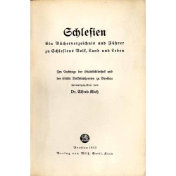 Schlesien. Ein Bücherverzeichnis und Führer zu Schlesiens Volk, Land und Leben. Im Auftrage der Stadtbibliothek und der Städt, V