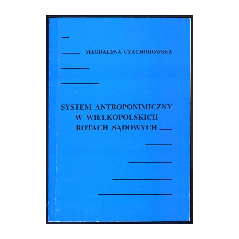 System antroponimiczny w wielkopolskich rotach sądowych