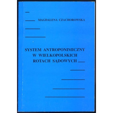 System antroponimiczny w wielkopolskich rotach sądowych