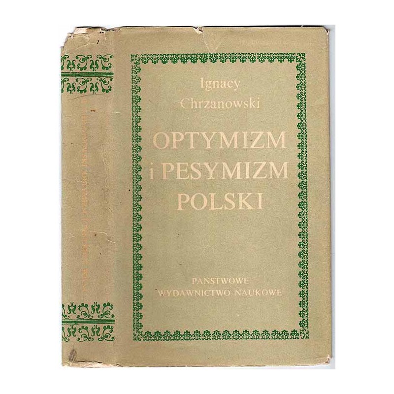 Optymizm i pesymizm Polski. Studia z historii kultury