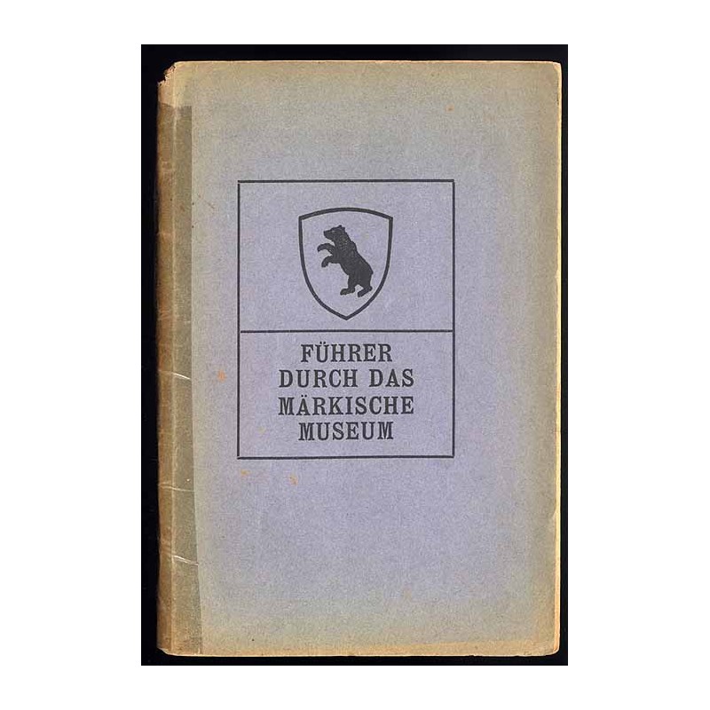 Führer durch das Märkische Museum