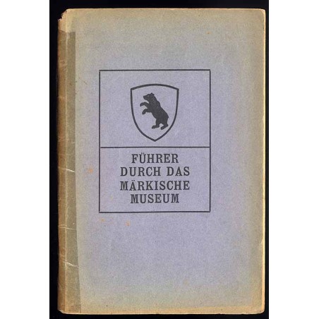 Führer durch das Märkische Museum