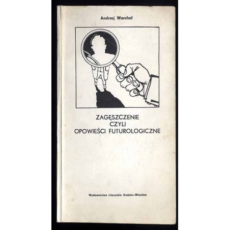 Zagęszczenie czyli opowieści futurologiczne