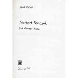 Norbert Bonczyk. Epik Górnego Śląska