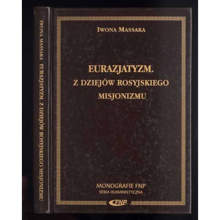 Eurazjatyzm. Z dziejów rosyjskiego misjonizmu