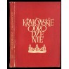 Krakowskie odrodzenie. Referaty z Konferencji Naukowej Towarzystwa Miłośników Historii i Zabytków Krakowa z września 1953
