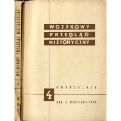 Wojskowy Przegląd Historyczny. R. 9 (1964). Nr 4 (33) (Październik - Grudzień 1964)