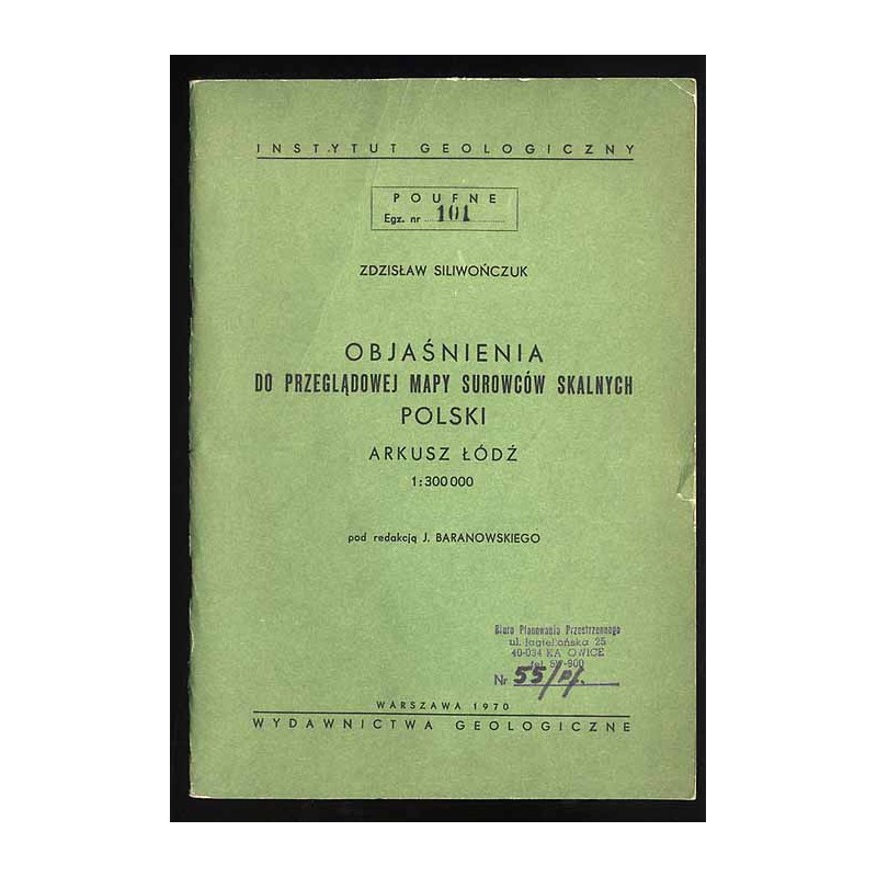 Objaśnienia do przeglądowej mapy surowców skalnych Polski. Arkusz Łódź 1:300.000