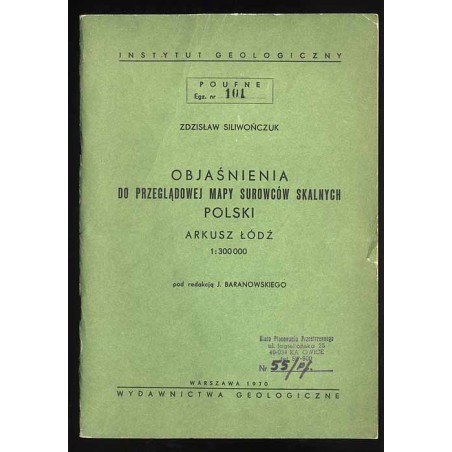 Objaśnienia do przeglądowej mapy surowców skalnych Polski. Arkusz Łódź 1:300.000