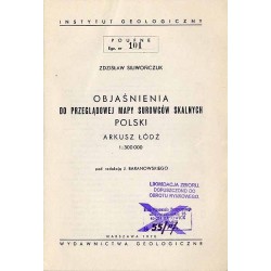 Objaśnienia do przeglądowej mapy surowców skalnych Polski. Arkusz Łódź 1:300.000