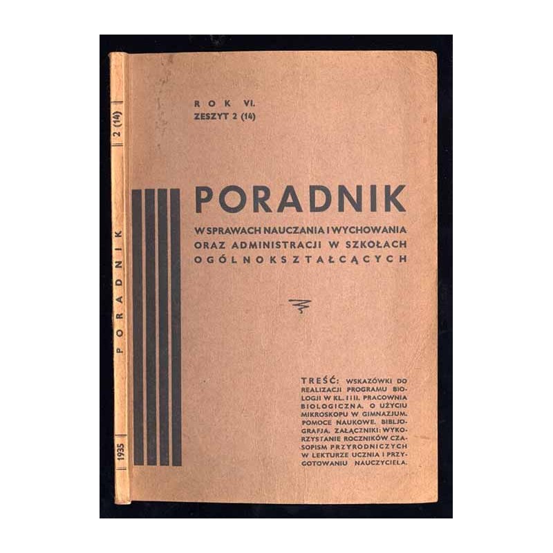 Poradnik w sprawach nauczania i wychowania oraz administracji w szkołach ogólnokształcących. R.6 (1935). Z. 2 (14)
