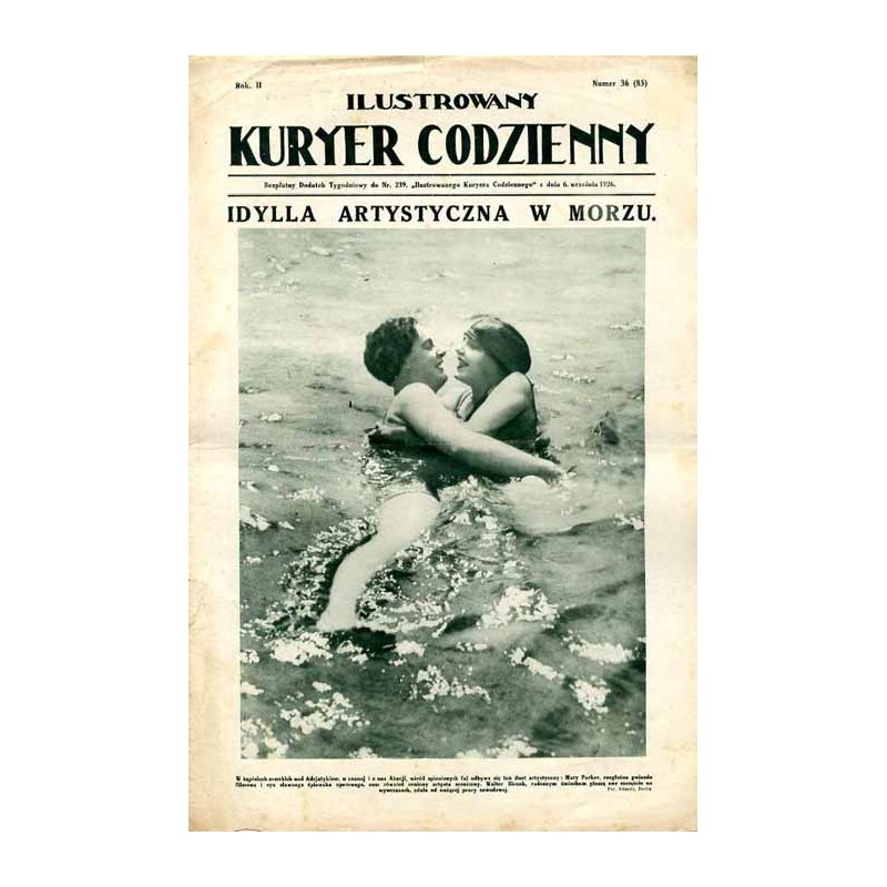 Ilustrowany Kurier Codzienny. Bezpłatny dodatek tygodniowy "Ilustrowanego Kuriera Codziennego" do nr 239. R.2 (1926). Nr 36 (85)