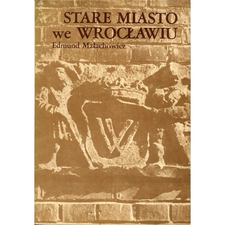 Stare Miasto we Wrocławiu. Zniszczenie, odbudowa, program
