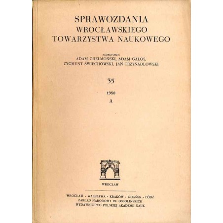 Sprawozdania Wrocławskiego Towarzystwa Naukowego. [Seria] A. Nr 35 (1980)